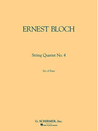 Ernest Bloch: String Quartet No. 4 (noty pro smyčcový kvartet)