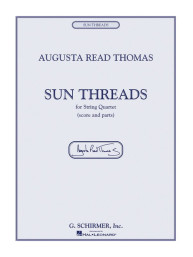 Augusta Read Thomas: Sun Threads (noty pro smyčcový kvartet)