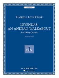 Gabriela Lena Frank: Leyendas - An Andean Walkabout (noty pro smyčcový kvartet)