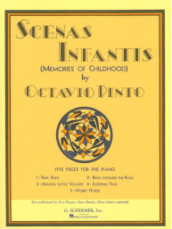 Octavio Pinto: Scenis Infantis - Memories of Childhood (noty na klavír)