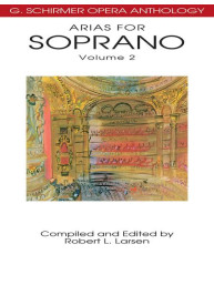 G. Schirmer Opera Anthology: Arias For Soprano 2 (noty na zpěv, klavír)