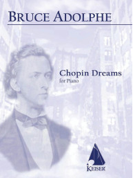 Bruce Adolphe: Chopin Dreams (noty na klavír)
