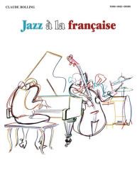 Claude Bolling: Jazz A La Francaise (noty na klavír, kontrabas, bicí)