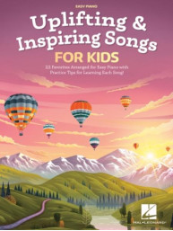 Uplifting & Inspiring Songs for Kids (noty na snadný klavír)