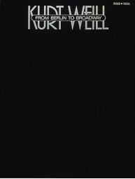 Kurt Weill: From Berlin To Broadway (noty na klavír, zpěv)