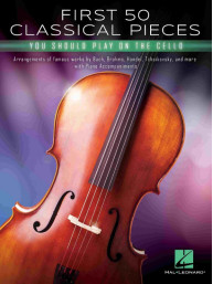 First 50 Classical Pieces You Should Play On The Cello (noty na violoncello)
