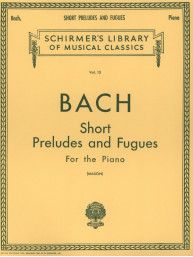Johann Sebastian Bach: Short Preludes and Fugues (noty na klavír)