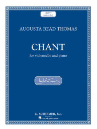 Augusta Read Thomas: Chant (noty na violoncello, klavír)