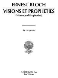 Ernest Bloch: Visions et Propheties (noty na klavír)