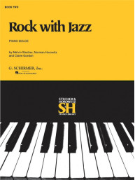 Melvin Stecher, Norman Horowitz: Rock with Jazz 2 (noty na klavír)