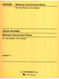 Colin McPhee: Balinese Ceremonial Music In 3 Movements (noty na čtyřruční klavír)