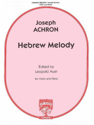 Joseph Achron: Hebrew Melody (noty na housle, klavír)