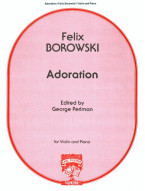 Felix Borowski: Adoration D-Major (noty na housle, klavír)