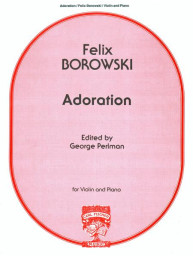 Felix Borowski: Adoration D-Major (noty na housle, klavír)