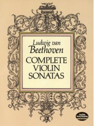 Ludwig van Beethoven: Complete Violin Sonatas (noty na housle, klavír)