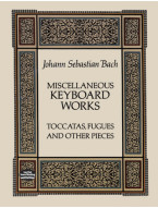 J.S. Bach: Miscellaneous Keyboard Works - Toccatas, Fugues and Other Pieces (noty na klavír)