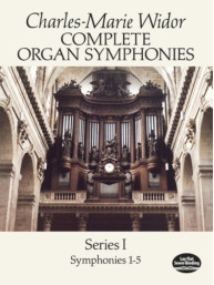 Charles-Marie Widor: Complete Organ Symphonies Series I -no.1-5 (noty na varhany)