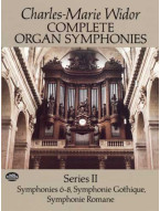 Charles-Marie Widor: Complete Organ Symphonies Series II (noty na varhany)