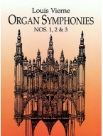 Louis Vierne: Organ Symphonies 1, 2 & 3 (noty na varhany)