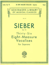 F. Sieber: 36 Eight-Measure Vocalises, Op. 92 - Soprano (noty na zpěv, klavír)