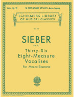 F. Sieber: 36 Eight-Measure Vocalises, Op. 93 - Mezzo-Soprano (noty na zpěv, klavír)