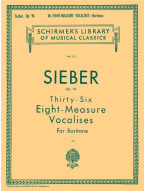 F. Sieber: 36 Eight-Measure Vocalises, Op. 96 - Baritone (noty na zpěv, klavír)