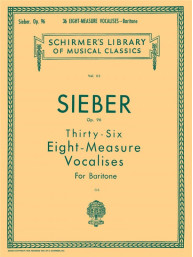 F. Sieber: 36 Eight-Measure Vocalises, Op. 96 - Baritone (noty na zpěv, klavír)