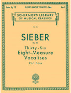 F. Sieber: 36 Eight-Measure Vocalises, Op. 97 - Bass (noty na zpěv, klavír)