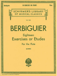 Benoit Tranquille Berbiguier: 18 Exercises or Etudes (noty na příčnou flétnua)