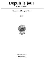 Gustave Charpentier: Depuis Le Jour (noty na zpěv, klavír)