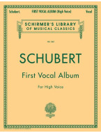 Franz Schubert: First Vocal Album - High Voice (noty na zpěv, klavír)