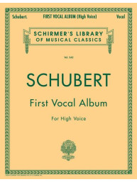 Franz Schubert: First Vocal Album - High Voice (noty na zpěv, klavír)