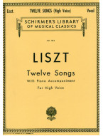 Franz Liszt: 12 Songs - High Voice (noty na zpěv, klavír)