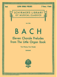Johann Sebastian Bach: 11 Chorale Preludes from the Little Organ Book (noty na čtyřruční klavír)