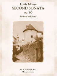 Louis Moyse: Second Sonata, Op. 60 (noty na příčnou flétnu, klavir)
