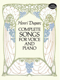 Henri Duparc: Complete Songs for Voice and Piano (noty na zpěv, klavír)