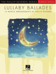 Phillip Keveren: Lullaby Ballades (noty na klavír)