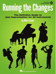 Running the Changes: The Definitive Guide to Jazz Improvisation (noty na všechny nástroje) (+audio)