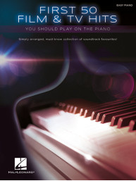 First 50 Film & TV Hits You Should Play on the Piano (noty na snadný klavír)