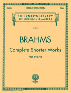 Johannes Brahms: Complete Shorter Works For Piano (noty na klavír)