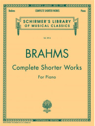 Johannes Brahms: Complete Shorter Works For Piano (noty na klavír)