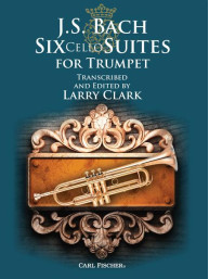 Johann Sebastian Bach: Six Cello Suites For Trumpet (noty na trubku)