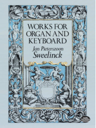 Jan Pieterszoon-Sweelinck: Works For Organ & Keyboard (noty na varhany, klavír)