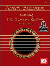 Aaron Shearer: Learning The Classic Guitar Part 3 (noty na kytaru) (+audio)