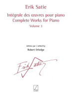 Erik Satie: Complete Works For Piano 3 (noty na klavír)