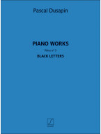 Pascal Dusapin: Piano works - Piece n. 3 - Black letters (noty na klavír)