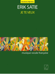 Erik Satie: Je te veux - High Voice (noty na zpěv, klavír)