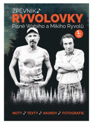 Zpěvník Ryvolovky - písně Wabiho a Mikiho Ryvolů - 1. díl