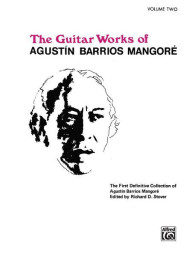Guitar Works of Agustin Barrios Mangoré 2 (noty na kytaru)