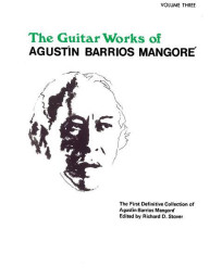 Guitar Works of Agustin Barrios Mangoré 3 (noty na kytaru)